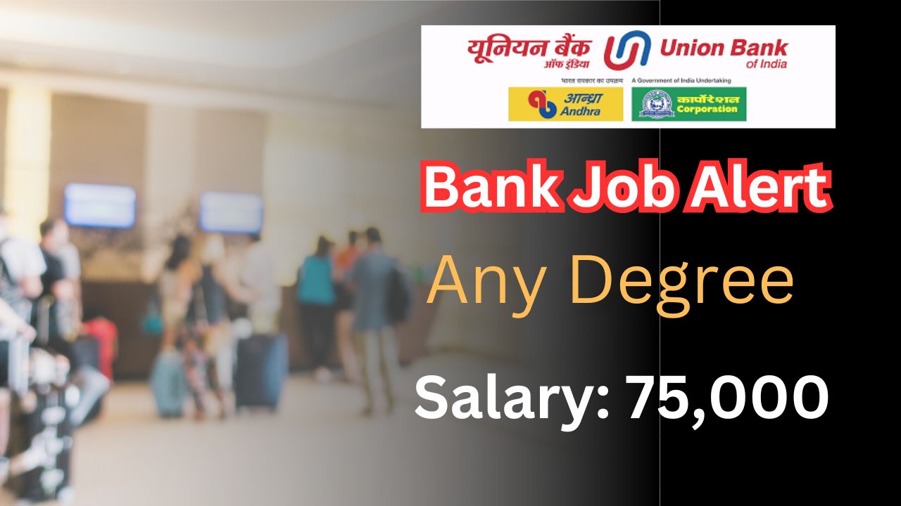 Union Bank job notification 2024 |